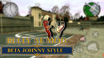 Bully Æ-Beta Johnny Style + 2 New Attacks(My Version)