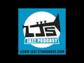 LJS Podcast Episode 61: How to Use Scales In Your Jazz Solos the Right Way