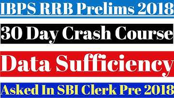 IBPS RRB Prelims 2018 || Data Sufficiency (Reasoning) || Asked In SBI Clerk Pre 2018