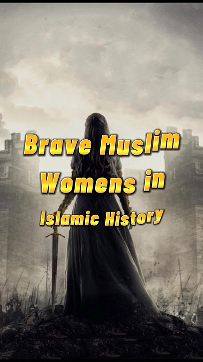Wanita Muslim Berani dalam Sejarah Islam #islam #wanita #wanitamuslim #pejuang #jelajahi