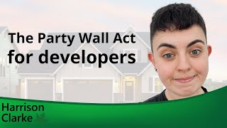 The Party Wall Act for Developers