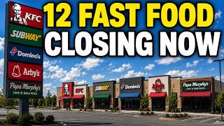 These 12 Big Fast Food Chains Closing Restaurants RIGHT NOW in 2026