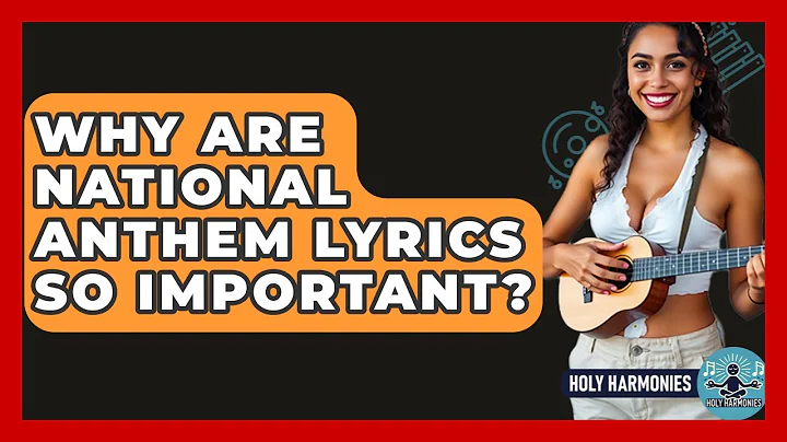 Why Are National Anthem Lyrics So Important? - Holy Harmonies
