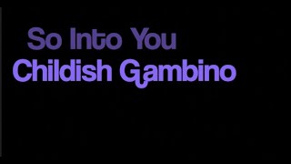 Childish Gambino So Into You karaoke onscreen lyrics instrumental