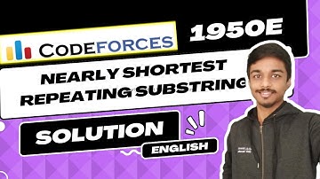 Nearly Shortest Repeating Substring | Codeforces 1950D Solution | Codeforces Round 937 (Div. 4)