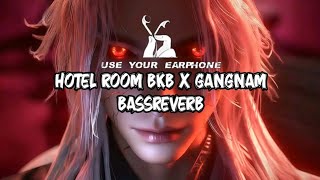 Download Lagu DJ HOTEL ROOM BKB X GANGNAM - BASSREVERB MP3