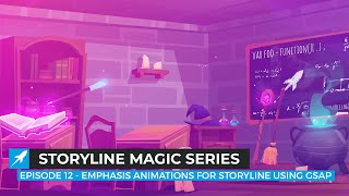 Storyline Magic Series  Episode 12 Emphasis Animations For Storyline Using GSAP