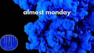 almost monday - no more regrets