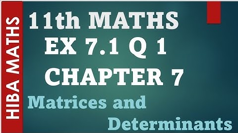 11th maths chapter 7 exercise 7.1 question 1 matrices and determinants tn syllabus
