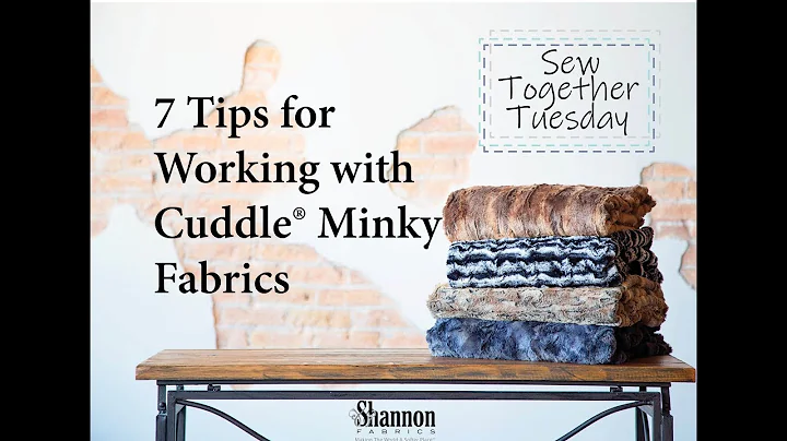 7 Tips for Working with Cuddle Minky Fabrics