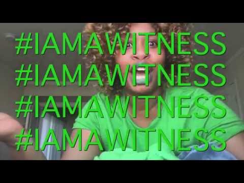 #IAmAWitness  xoxo -GloZell