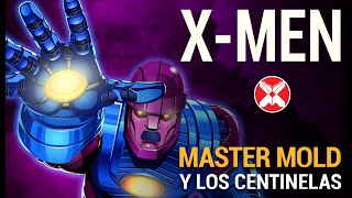 X-Men - Master Mold y los Centinelas