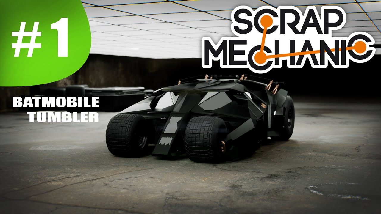 Batmobile 2005 Build | สร้างแบทโมบิล Tumbler | Batman Begins | ( Scrap Mechanic #1 )