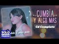 Cumbia y algo mas - Enganchados 2018 │ Cd Completo