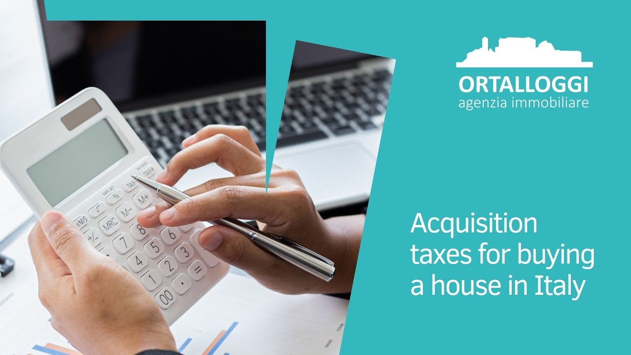 Acquisition taxes for buying a house in Italy YouTube