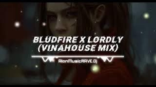 Bludfire x Lordly (VinaHouse Mix) | AlanMusicRAVE.Dj
