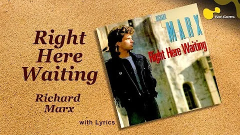 Richard Marx - 'Right Here Waiting' (Lyrics) HD