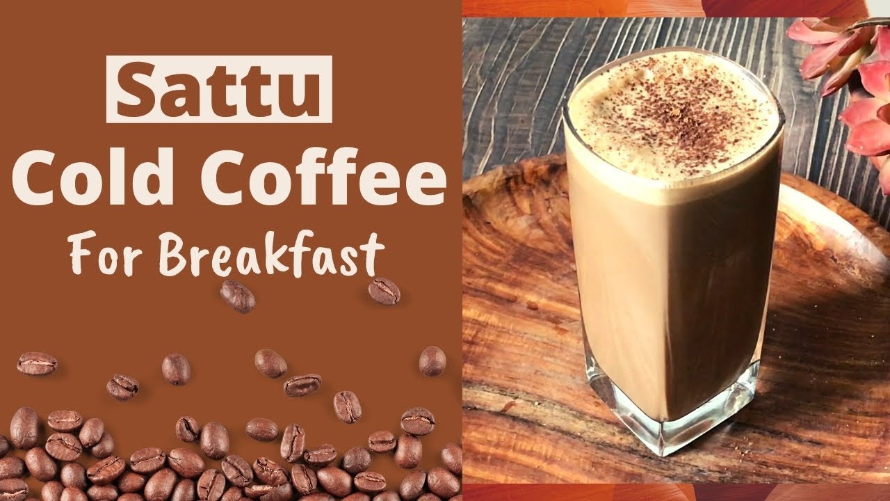Healthy Sattu Cold Coffee Recipe | How to Make Quick & Easy Sattu / सत्तू Breakfast Drink | Hindi