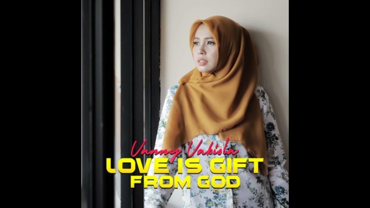 vanny vabiola love is gift from god vanny vabiola love is gift from god