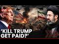 US Iran LIVE: 'Send Trump, Netanyahu to Hell'? Iran Puts $58 Million Bounty