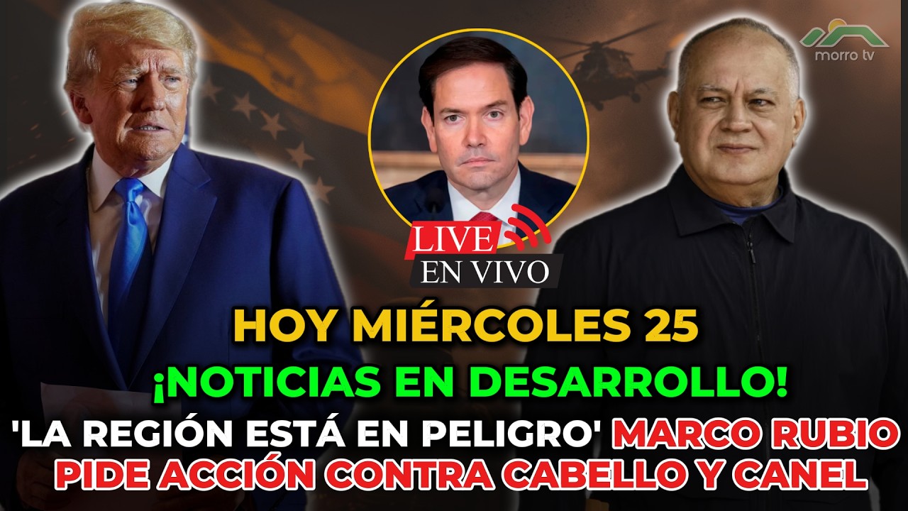 ULTIMÁTUM 🔴 'LA REGIÓN ESTÁ EN PELIGRO' MARCO RUBIO PIDE ACCIÓN CONTRA CABELLO Y CANEL