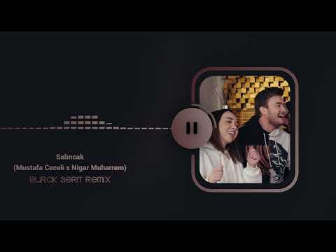 Mustafa Ceceli & Nigar Muharrem - Salıncak (Burak Şerit Remix)