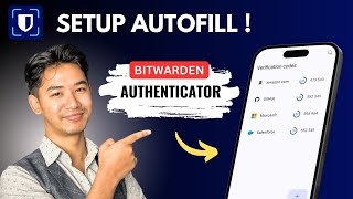 Bitwarden Authenticator Autofill Setup