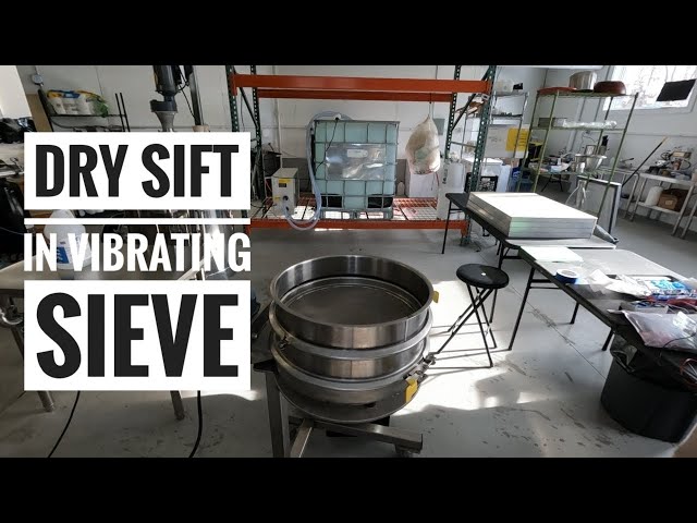 Dry Sift in Vibrating Sieve 