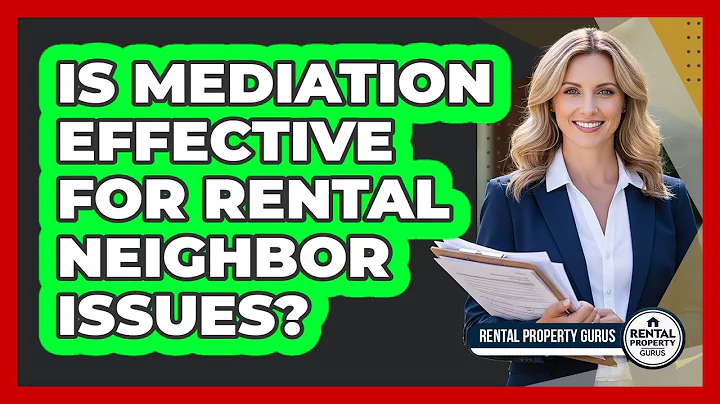 Is Mediation Effective for Rental Neighbor Issues?