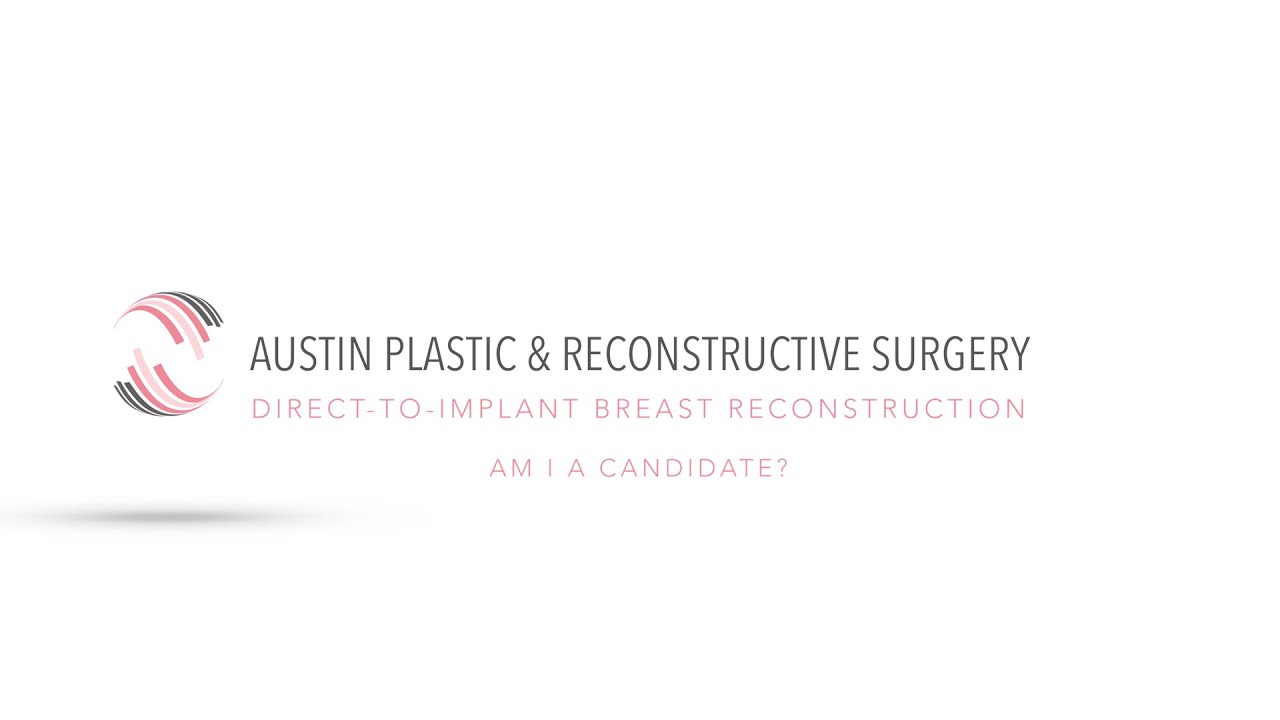 Direct-to-Implant Breast Reconstruction: Am I a Candidate?
