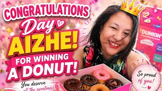 CONGRATULATIONS  DAY AIZHE FOR WINNING  A DONUT 🍩 