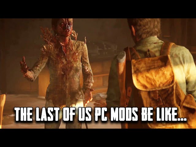 How to Get The Last of Us Part 1 Mods for PC? - The Panther Tech