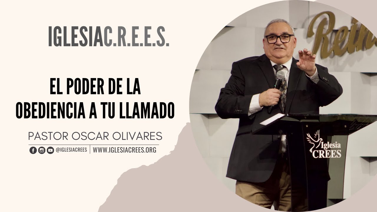 El Poder De La Obediencia A Tu Llamado // Pastor Oscar Olivares - YouTube