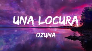 Ozuna - Una Locura (Letras)