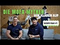DIE MOFA MYTHEN 👻 ...wir klären auf 🤔 #scooti-talk 001👀