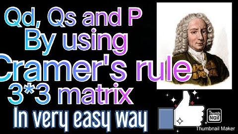 Find_ Quantity demand , Quantity supply and Price by using Cramer
