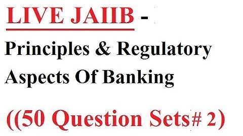 JAIIB Principles & Practices Of Banking 50 Question Set # 2
