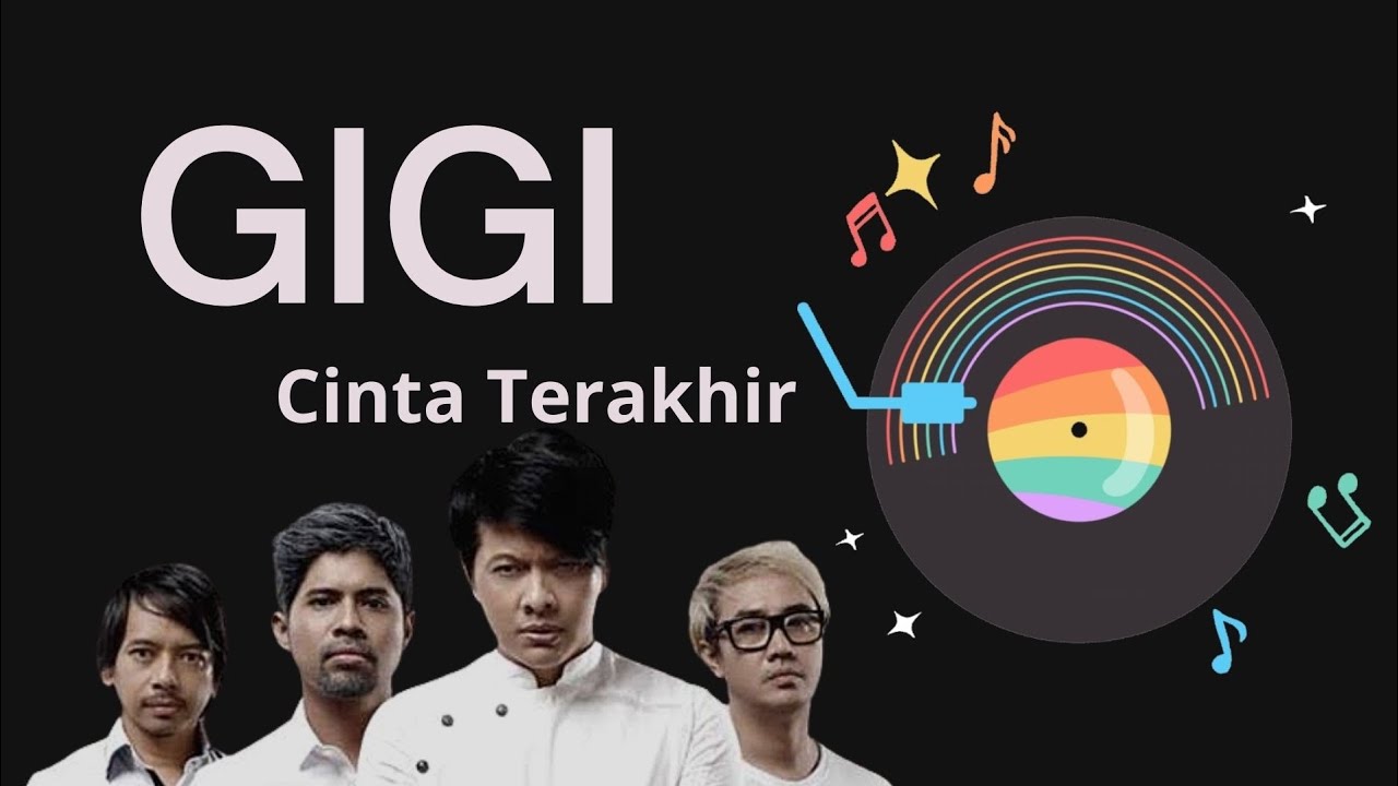 GIGI CINTA TERAKHIR (lirik) gigi cintaterakhir liriklagu YouTube