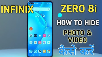 How to hide photo and video in infinix zero 8i, hide photo and video in infinix zero 8i, hide photo