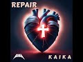 Kaika- Repair (Official Audio)