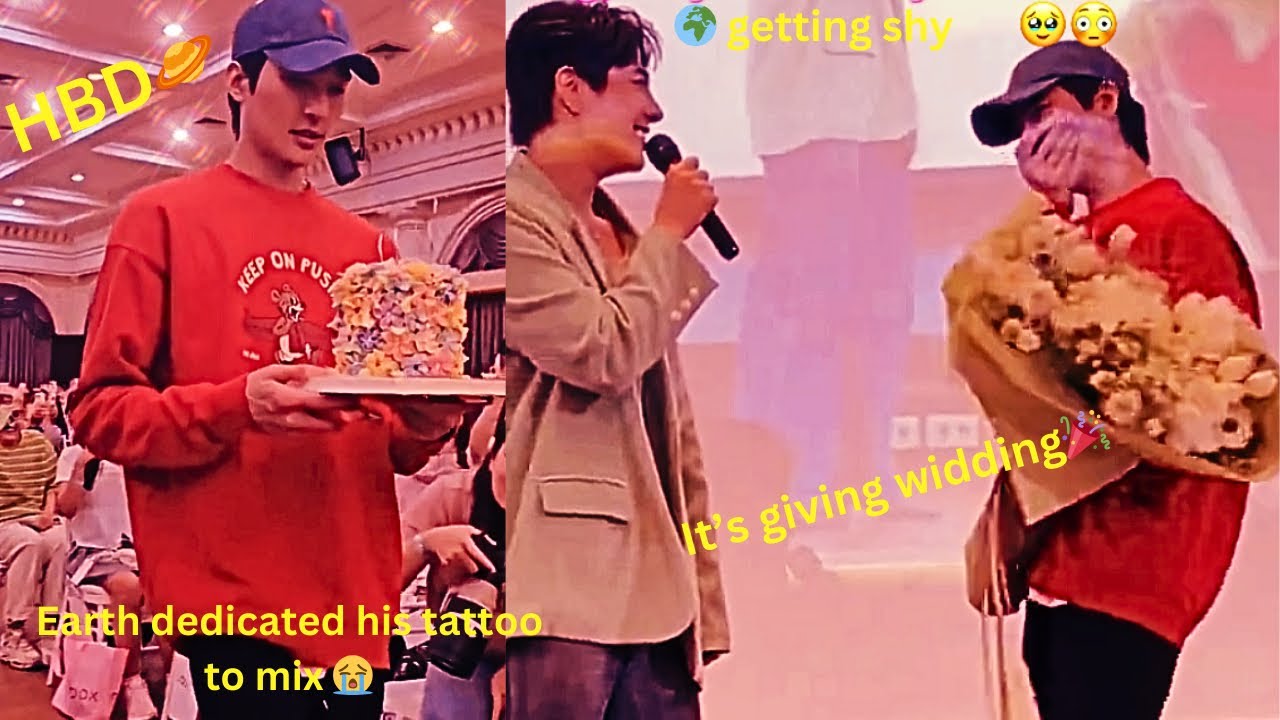 Earth dedicated his tattoo to Mix / THOUGHT IT WAS A WEDDING🥰 / Mix’s birthday highlights