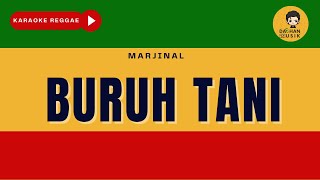 BURUH TANI -  Marjinal (Karaoke Reggae Version) By Daehan Musik