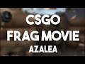 Csgo frag moments  azalea