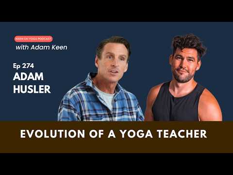Adam Husler – The Evolution of a Yoga Teacher