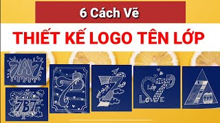 6 cách Thiết Kế Logo tên lớp -7A7,7B7,7C,7D,7A -LOGO DẠNG CHỮ ...