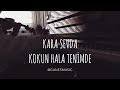 #Kokun hala tenimde- kara sevda#