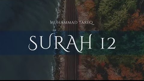 Сура 12 Юсуф - Мухаммад Тарик. Surah 12 Yusuf - Muhammad Tariq. Красивое чтение