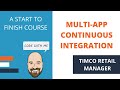 Multi-App Continuous Integration - A TimCo Retail Manager Video