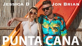 Смотреть клип Jon Brian Feat. Jessica D - Punta Cana | Official Video