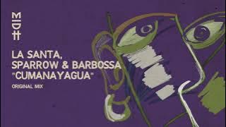 La Santa x Sparrow & Barbossa - Cumanayagua (Original Mix) MIDH 026